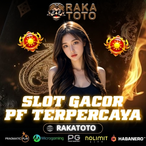 RAKATOTO: Bermain Slot Gacor di Platform Terpercaya NO.1