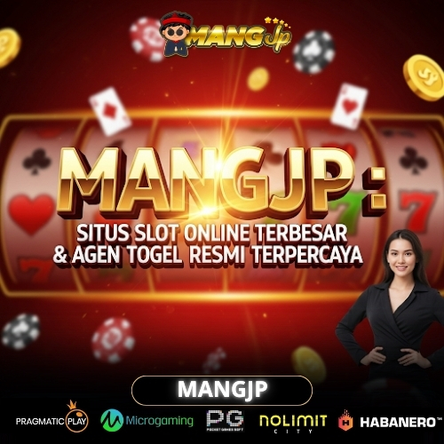 MANGJP : Situs Slot Online Terbesar & Agen Togel Resmi Terpercaya