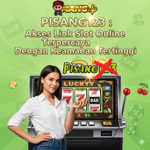 PISANG123 : Akses Link Slot Online Terpercaya Dengan Keamanan Tertinggi