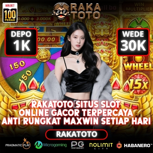 RAKATOTO: Situs Slot Online Gacor Terpercaya Anti Rungkat Maxwin Setiap Hari