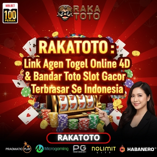 RAKATOTO : Link Agen Togel Online 4D & Bandar Toto Slot Gacor Terbesar Se Indonesia