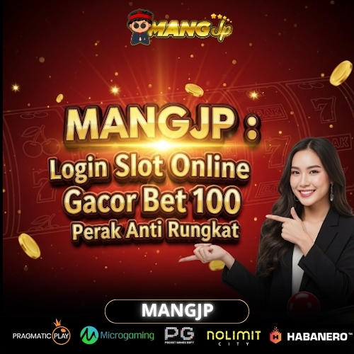 MANGJP : Login Slot Online Gacor Bet 100 Perak Anti Rungkat